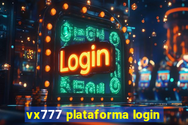 vx777 plataforma login